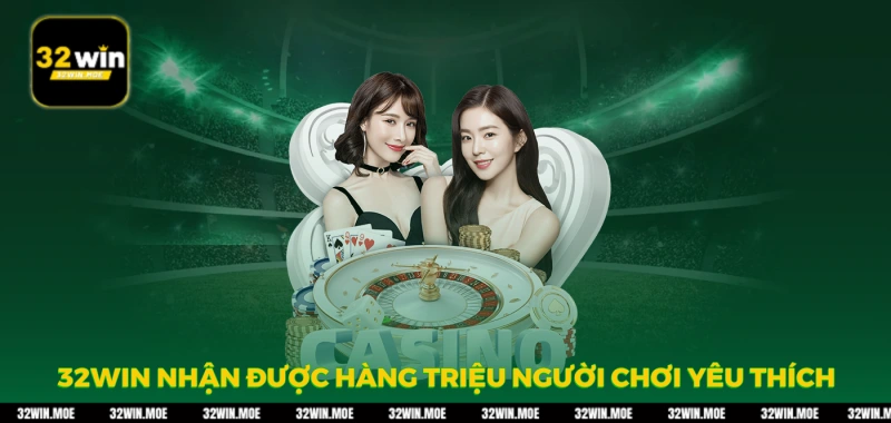 32win nhận được hàng triệu người chơi yêu thích