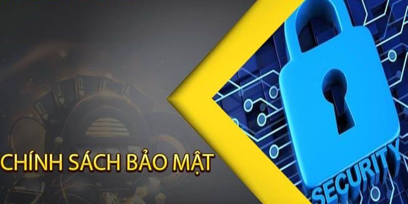 Chính sách bảo mật hiệu quả