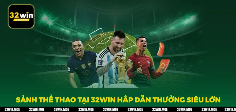 Sảnh thể thao tại 32win hấp dẫn, thưởng siêu lớn